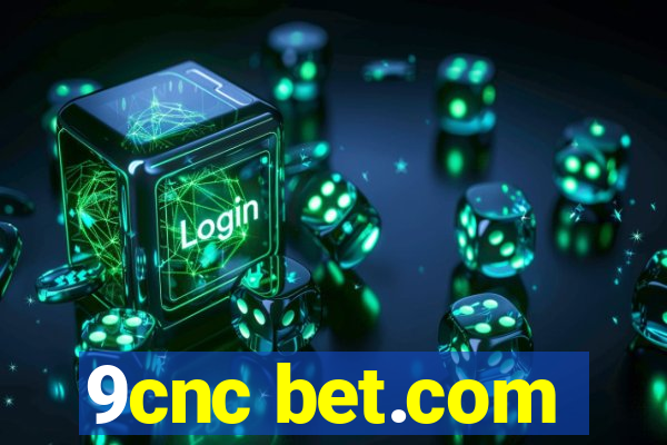 9cnc bet.com